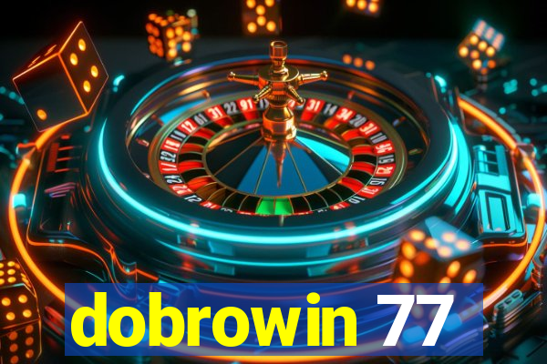 dobrowin 77